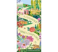 A Cotswold Garden Companion: Illustrated Map and Guide