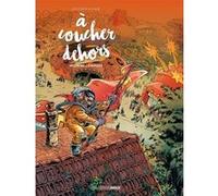 A coucher dehors - écrin vol. 01 et 02 Anlor (Auteur), Aurélien Ducoudray (Auteur)