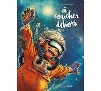 A coucher dehors - Intégrale