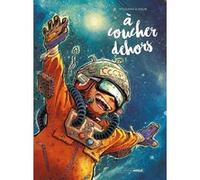 A coucher dehors - Intégrale Aurélien Ducoudray (Auteur), Anlor (Dessinateur)