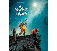 A coucher dehors - vol. 01/2 Anlor (Auteur), Aurélien Ducoudray (Auteur)