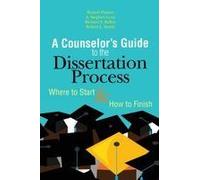A Counselor's Guide To The Dissertation Process