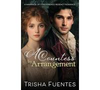 A Countess by Arrangement: A Marriage of Convenience Regency Romance