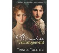 A Countess by Arrangement: A Marriage of Convenience Regency Romance