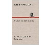 A Countess From Canada A Story Of Life In The Backwoods