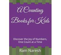 A Counting Books for Kids: Discover the Joy of Numbers, One Count at a Time