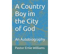 A Country Boy im the City of God: An Autobiography