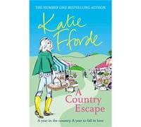 A Country Escape by Katie Fforde Paperback Book Katie Fforde (Auteur)