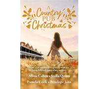 A Country Pub Christmas: the sparkling new festive anthology for Christmas 2026 from four beloved Australian authors - Alissa Callen - HQ Fiction - ebook (ePub) - Livre
