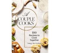 A Couple Cooks - Alex Overhiser - Chronicle Books - Livre en Anglais - Hardback Alex OverhiserAlex Overhiser (Auteur)
