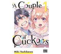 Miki Yoshikawa – A Couple of Cuckoos – Tome 1 – Pika Edition – Broché
