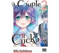 Miki Yoshikawa – A Couple of Cuckoos Tome 2 – Pika Edition – Broché