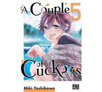 Miki Yoshikawa – A Couple of Cuckoos – Tome 5 – Poche – Pika Edition
