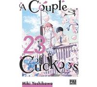Miki Yoshikawa – A Couple of Cuckoos – Tome 23 – Manga – Broché – Pika Édition