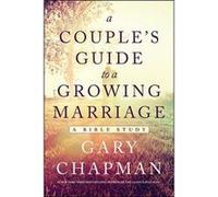 A Couple's Guide to a Growing Marriage: A Bible Study - [Version Originale] Inconnu (Auteur)