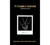 A Couples Journal: A Question a Day: 200 Daily Prompts to Connect, Laugh, and Grow Together
