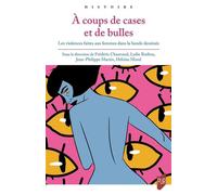 À coups de cases et de bulles Les violences faites aux femmes dans la bande dessinée - Frédéric Chauvaud - Presses Universitaires Rennes - broché - Etude