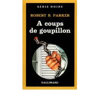 Robert Brown Parker – À coups de goupillon – Traduction France-Marie Watkins – Gallimard