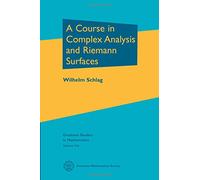 A Course in Complex Analysis and Riemann Surfaces