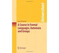 A Course In Formal Languages, Automata And Groups
