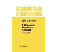A Course In Functional Analysis