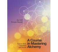 A Course In Mastering Alchemy