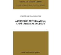 A Course In Mathematical And Statistical Ecology