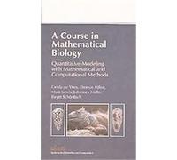 A Course in Mathematical Biology, Mathematical Modeling And Computation Gerda de Vries (Auteur)