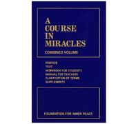 A Course In Miracles: Combined Volume