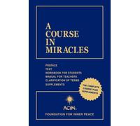 A Course in Miracles: Combined Volume by Foundation for Inner Peace [Paperback]
