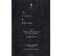 A Course in Miracles: Text / Workbook for Students / Manual for Teachers