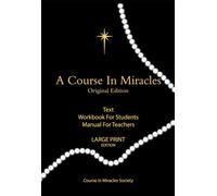 A Course in Miracles: Text / Workbook for Students / Manual for Teachers