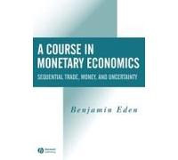 A Course In Monetary Economics