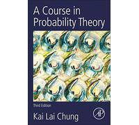 A Course in Probability Theory, Third Edition