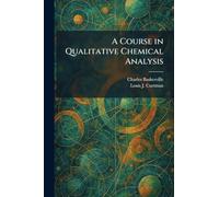 A Course in Qualitative Chemical Analysis