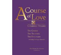 A Course of Love: Combined Volume
