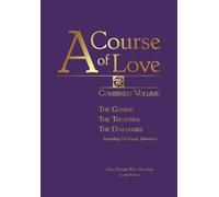 A Course of Love: Combined Volume