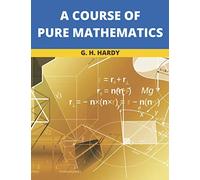 A Course of Pure Mathematics: 2021 New Edition