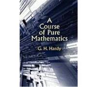 A Course of Pure Mathematics Hardy, G. H., Hardy, Godfrey Harold (Auteur)