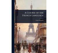 A Course of the French Language