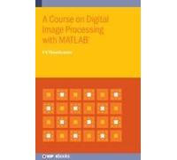 A Course On Digital Image Processing With Matlab(R)