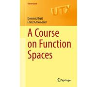 A Course on Function Spaces I: Continuous and Integrable Functions