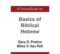 A Courseguide For Basics Of Biblical Hebrew