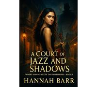 A Court of Jazz and Shadows: Where Magic Meets the Mississippi