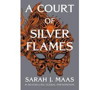 A Court of Silver Flames – Le cinquième tome de la série au succès mondial et sensationnel