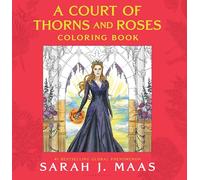 Sarah J. Maas – A Court of Thorns and Roses : livre de coloriage – Poche