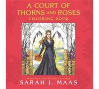 A Court of Thorns and Roses Coloring Book by Sarah J. Maas Sarah J Maas (Auteur)