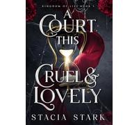 A Court This Cruel and Lovely