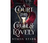 A Court This Cruel and Lovely