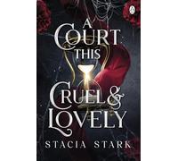 A Court This Cruel and Lovely: The enchanting slow burn romantasy series for fans of Raven Kennedy . . .